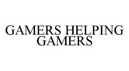 GAMERS HELPING GAMERS
