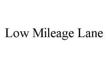 LOW MILEAGE LANE