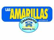 LAS AMARILLAS GEORGIA CASABLANCA PUBLISHING, INC.
