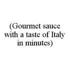 (GOURMET SAUCE WITH A TASTE OF ITALY IN MINUTES)