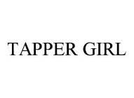 TAPPER GIRL