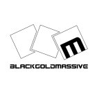 BLACK GOLD MASSIVE