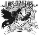 LOS GALLOS AUTENTICO TEQUILA MEXICANO