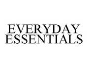 EVERYDAY ESSENTIALS