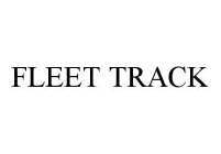 FLEET TRACK