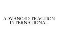 ADVANCED TRACTION INTERNATIONAL