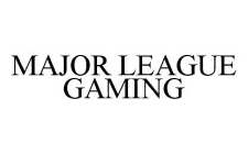 MAJOR LEAGUE GAMING