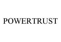 POWERTRUST