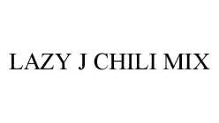 LAZY J CHILI MIX