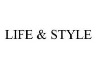 LIFE & STYLE