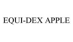 EQUI-DEX APPLE