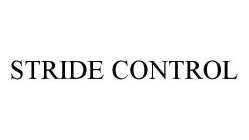 STRIDE CONTROL