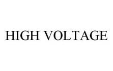 HIGH VOLTAGE