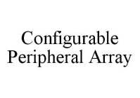 CONFIGURABLE PERIPHERAL ARRAY