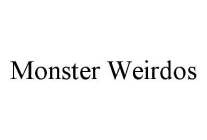 MONSTER WEIRDOS