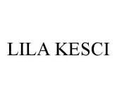 LILA KESCI