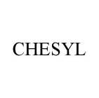 CHESYL