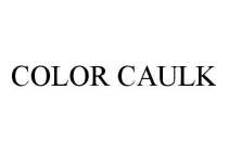 COLOR CAULK