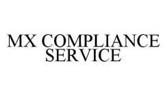 MX COMPLIANCE SERVICE