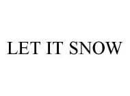 LET IT SNOW