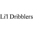 LI'L DRIBBLERS