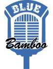 BLUE BAMBOO