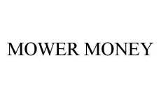 MOWER MONEY