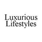 LUXURIOUS LIFESTYLES