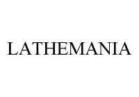 LATHEMANIA