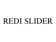 REDI SLIDER