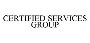 CERTIFIED SERVICES GROUP