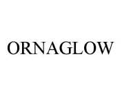 ORNAGLOW