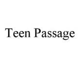 TEEN PASSAGE