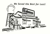 WE SAVED THE BEST FOR LAST! CABOOSE