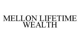 MELLON LIFETIME WEALTH