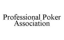 PROFESSIONAL POKER ASSOCIATION