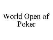 WORLD OPEN OF POKER