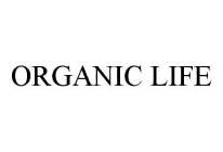 ORGANIC LIFE