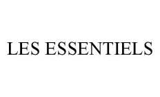 LES ESSENTIELS