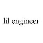 LIL ENGINEER