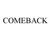 COMEBACK