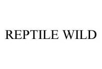 REPTILE WILD