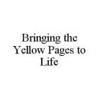 BRINGING THE YELLOW PAGES TO LIFE