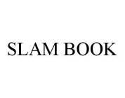 SLAM BOOK