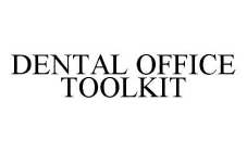 DENTAL OFFICE TOOLKIT