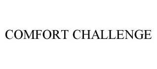 COMFORT CHALLENGE