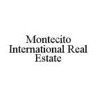 MONTECITO INTERNATIONAL REAL ESTATE