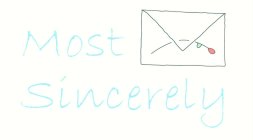 MOST SINCERELY