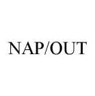 NAP/OUT