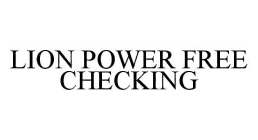LION POWER FREE CHECKING